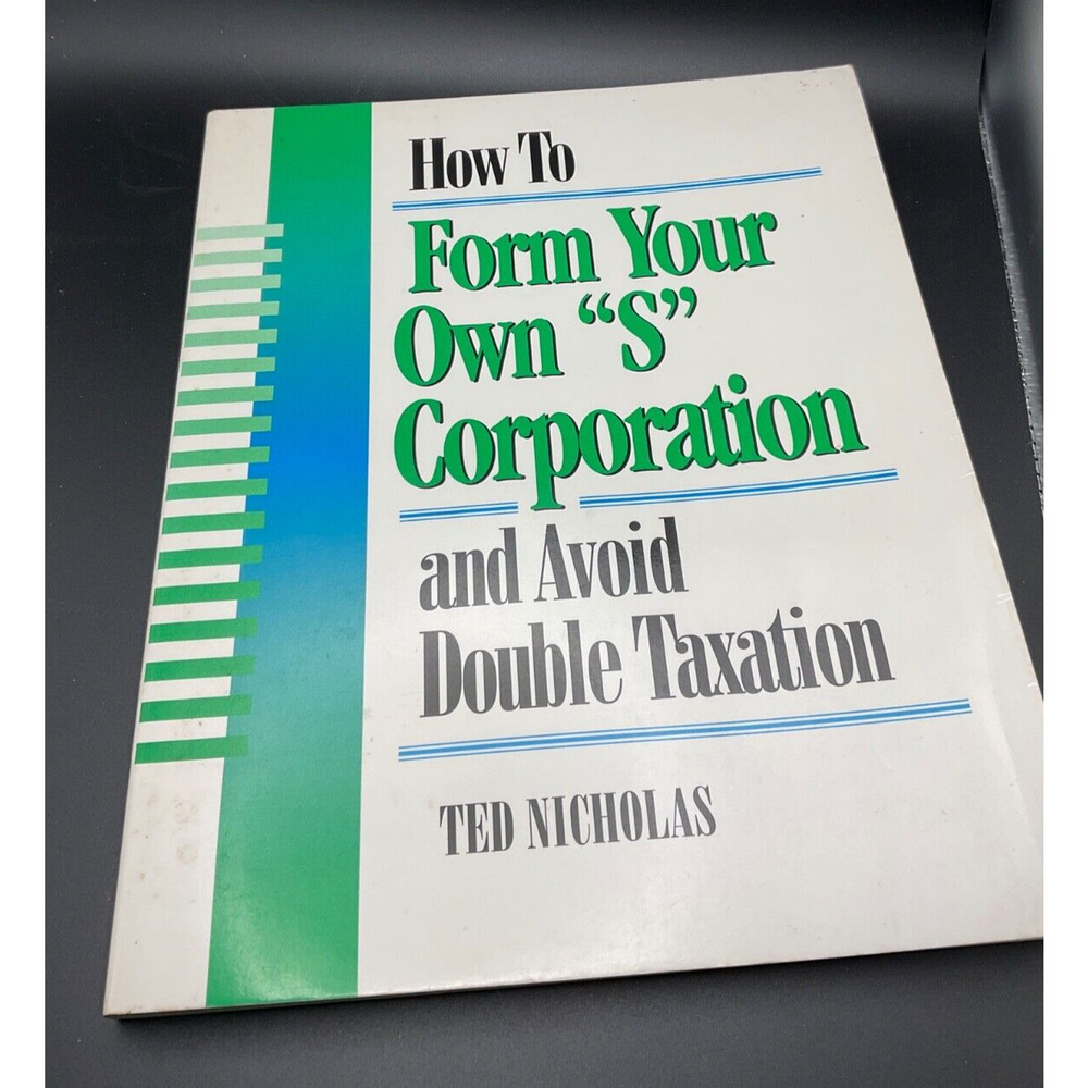 How to Form Your Own S Corporation & Avoid Double Taxation Ted‎ Nicholas